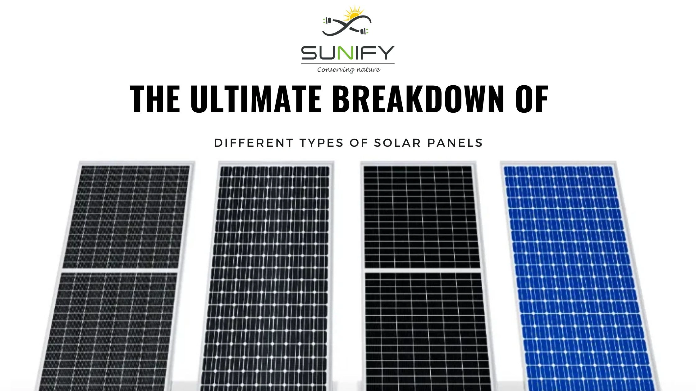 The Ultimate Breakdown of Different Types of Solar Panels